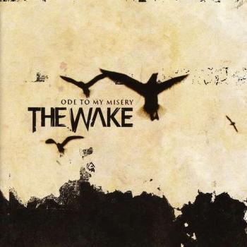 The Wake - Ode To My Misery