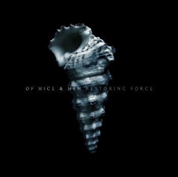 Of Mice Men - Restoring Force