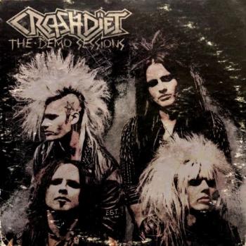 Crashdiet - The Demo Sessions