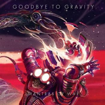 Goodbye To Gravity - Mantras Of War