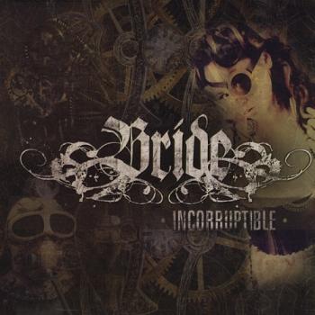 Bride - Incorruptible