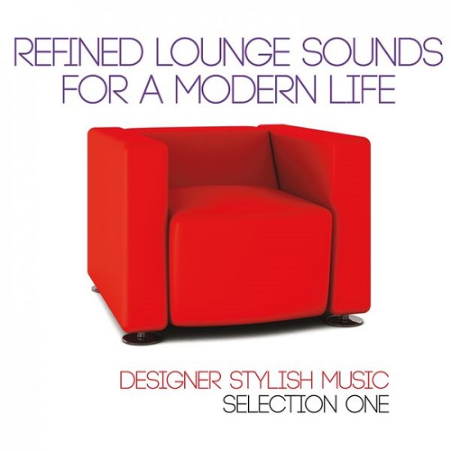 VA - Refined Lounge Sounds for a Modern Life Selection One-Two 