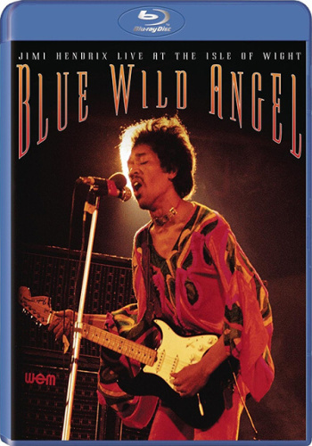 Blue Wild Angel - Jimi Hendrix At The Isle Of Wight