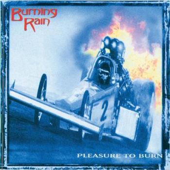 Burning Rain - Pleasure To Burn