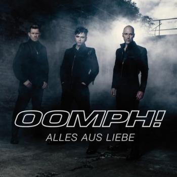 Oomph! - Alles aus Liebe