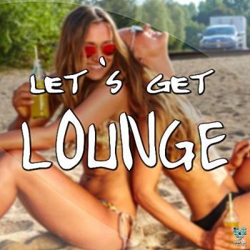 VA - Let's Get Lounge