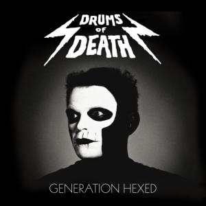 Drums Of Death - Generation Hexed