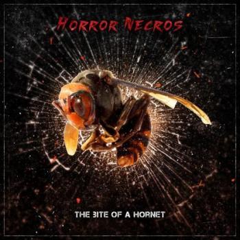 Horror Necros - The Bite Of A Hornet