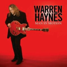 Warren Haynes (ex. Gov't Mule) - Man In Motion