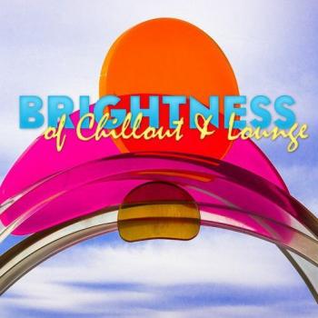 VA - Brightness of Chillout and Lounge