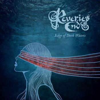 Reveries End - Edge Of Dark Waters