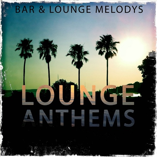 VA - Lounge Anthems Vol 1-3 