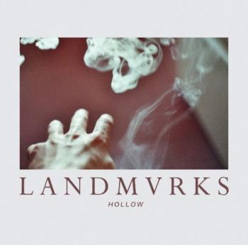 LANDMVRKS - Hollow