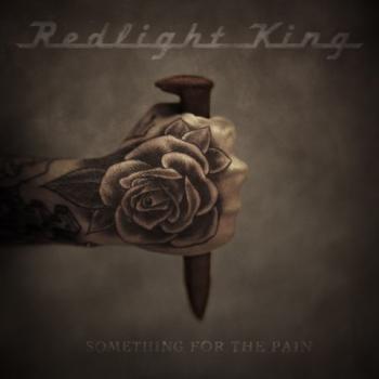 Redlight King - Something For The Pain