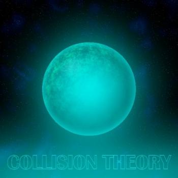 Collision Theory - Collision Theory