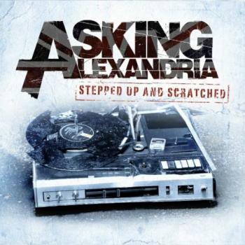 Asking Alexandria - Stepped Up And Scratched