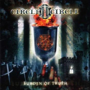 Circle II Circle - Burden Of Truth