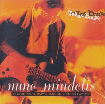 Nuno Mindelis - Texas Bound