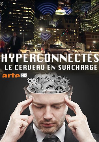   / Hyperconnectes - le cerveau en surcharge DVO