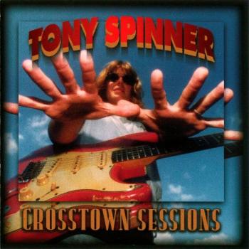 Tony Spinner - Crosstown Sessions