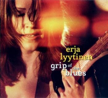 Erja Lyytinen - Grip Of The Blues