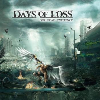 Days Of Loss - Our Frail Existence