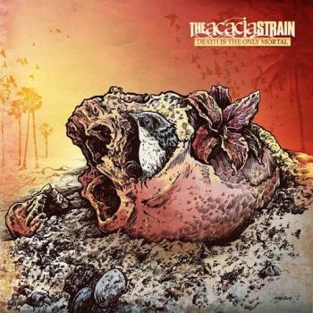 The Acacia Strain - Death Is The Only Mortal