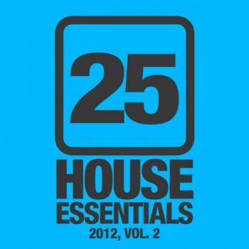 VA - 25 House Essentials 2012, Vol. 2