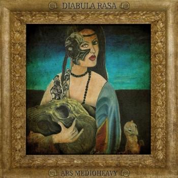 Diabula Rasa - Ars Medioheavy