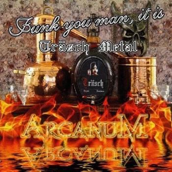 ArcanuM - Funk You Man, it is Trasch Metal