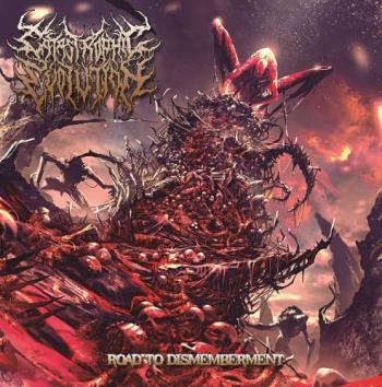 Catastrophic Evolution - Road To Dismemberment