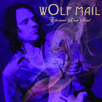 Wolf Mail - Electric Love Soul