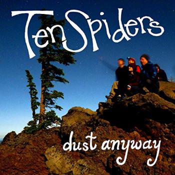 Ten Spiders - Dust Anyway