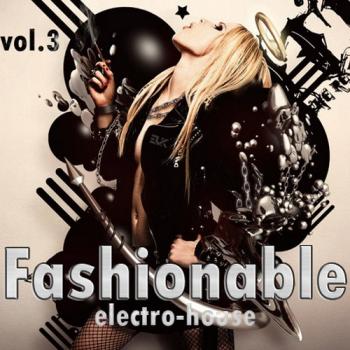 VA - Fashionable Electro-House vol.3