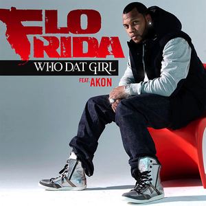 Flo rida feat. Akon - Who dat girl