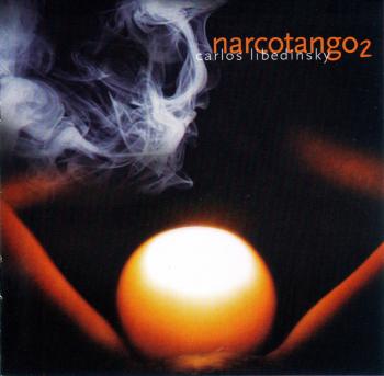 Carlos Libedinsky - Narcotango vol. 2 (2006)