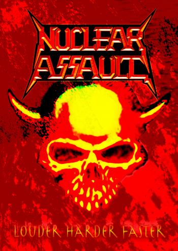 Nuclear Assault - Louder Harder Faster