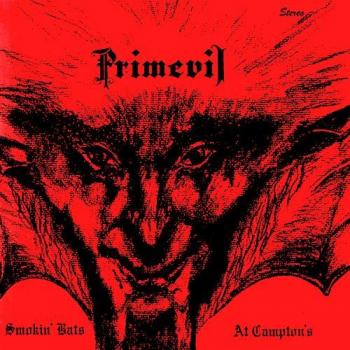 Primevil - Smokin' Bats At Campton's