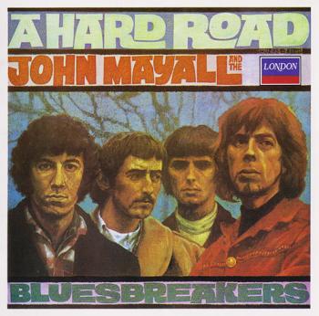 John Mayall And The Bluesbreakers - A Hard Road