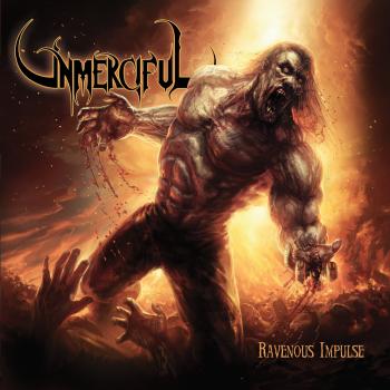 Unmerciful - Ravenous Impulse