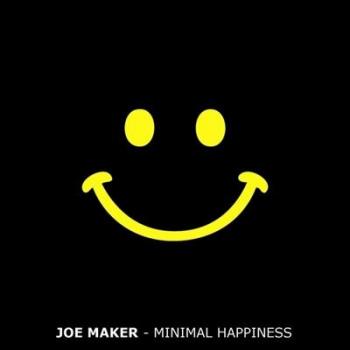 Joe Maker - Minimal Happiness