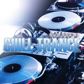 VA - Club Sessions Chill Trance