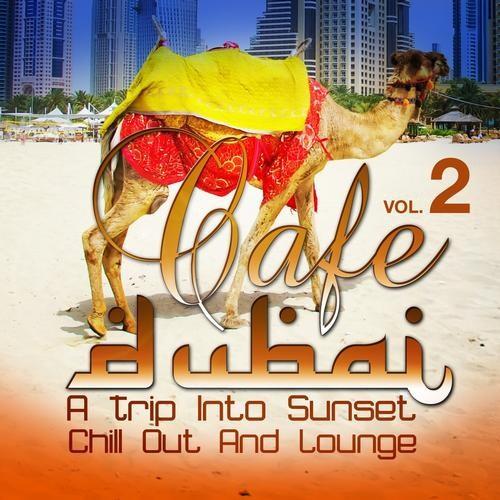 VA - Cafe Dubai Vol. 1-2 A Trip Into Sunset Lounge 