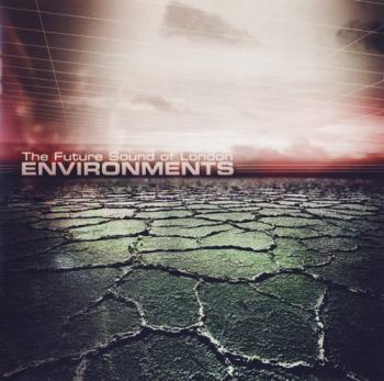 The Future Sound of London - Environments