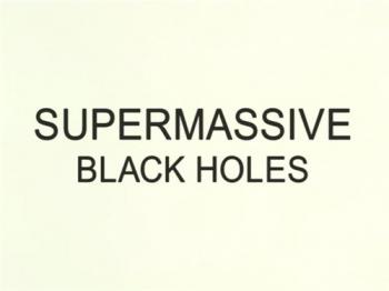 BBC:    / BBC: Supermassive black holes