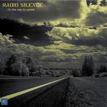 Radio Silence - On the way to sunset