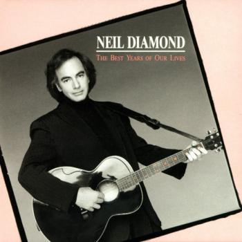 Neil Diamond - The Best Years Of Our Lives [24 bit 192 khz]