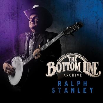 Ralph Stanley - The Bottom Line Archive