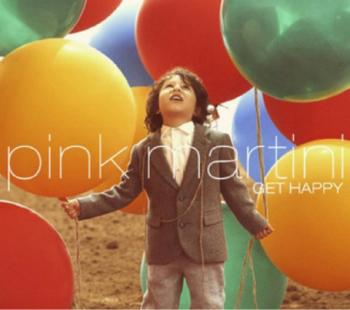 Pink Martini - Get Happy