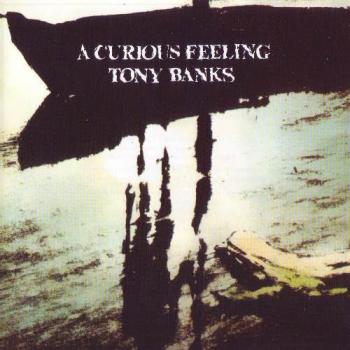 Tony Banks - A Curious Feeling